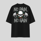 Oversized- No pain no gain