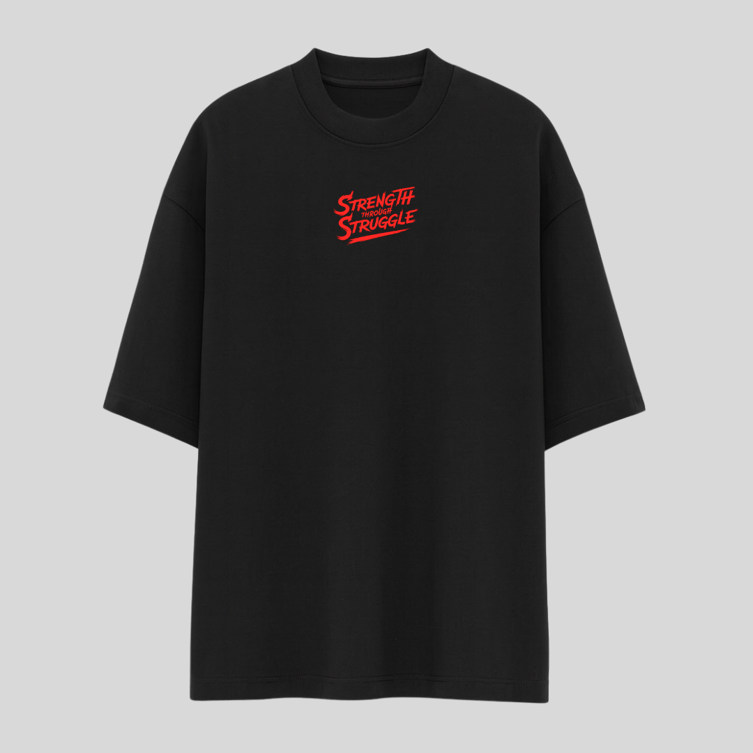 Oversized- Strength Through Struggle