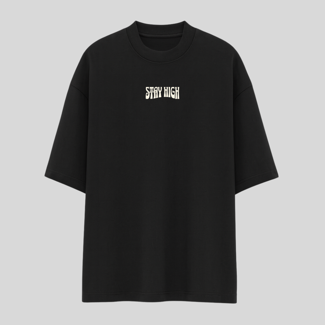 Oversized -Stay High